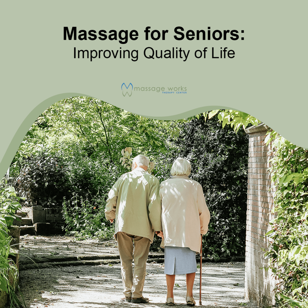 Massage for Seniors: Improving Quality of Life