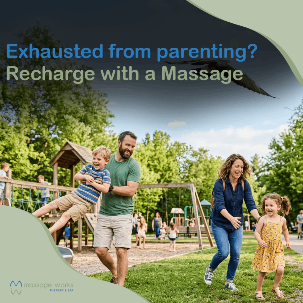 Parents also need to recharge with a massage in Fort Wayne